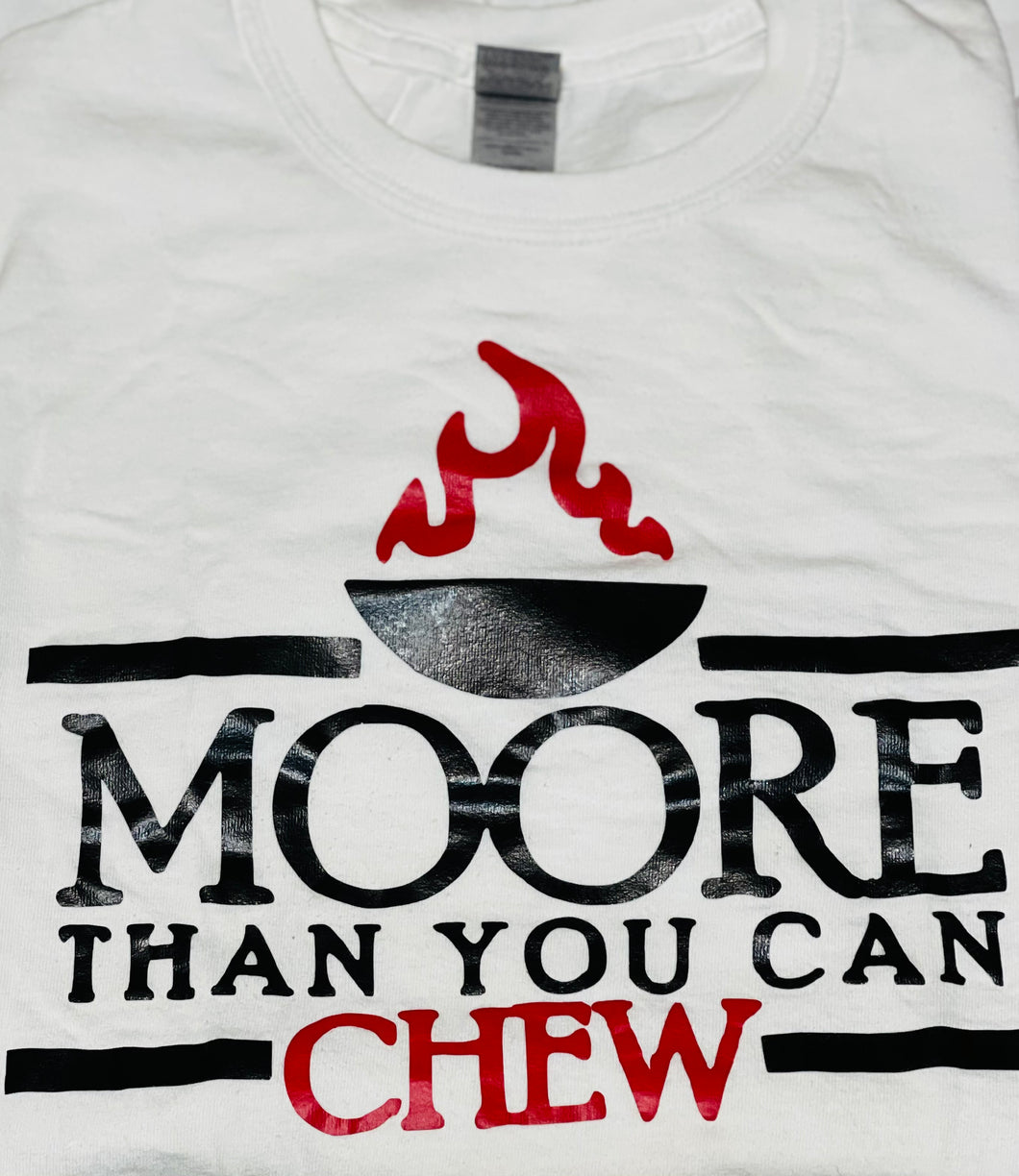 White “Moore Than You Can Chew” shirt