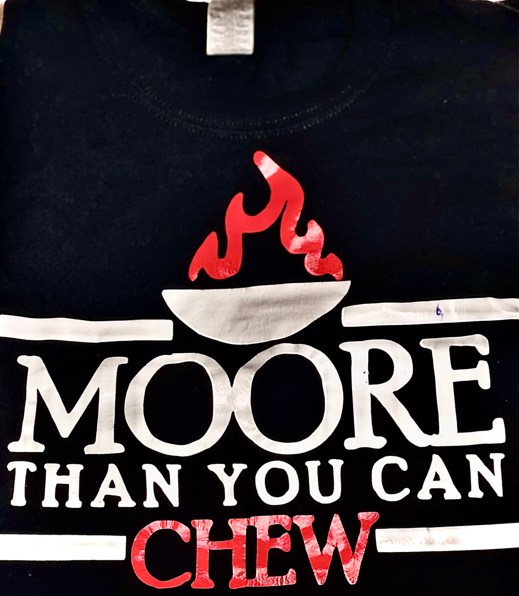 Black “Moore Than You Can Chew” shirt